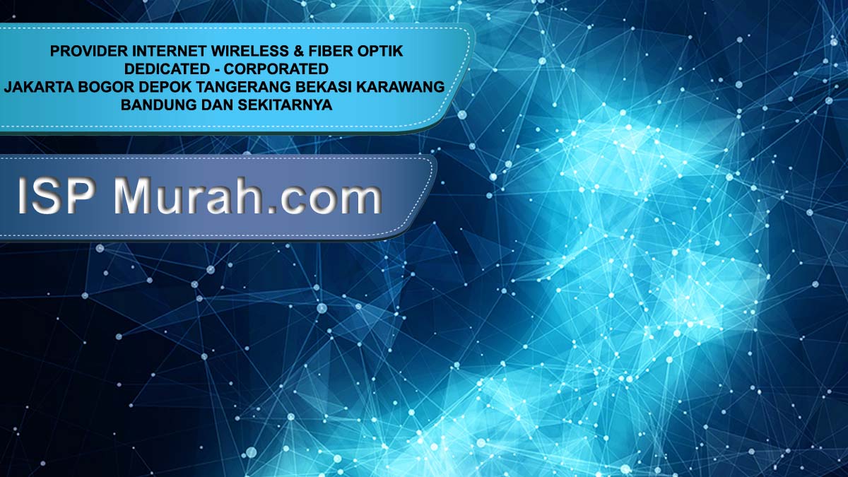 Kriteria-kriteria ISP Murah Jakarta yang Direkomendasikan