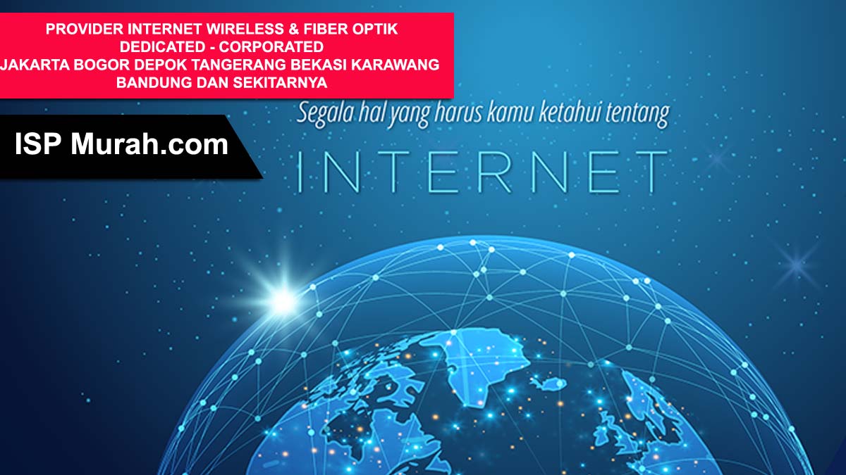 Layanan Internet Provider Jakarta Fiber Optik dan Wireless Dedicated